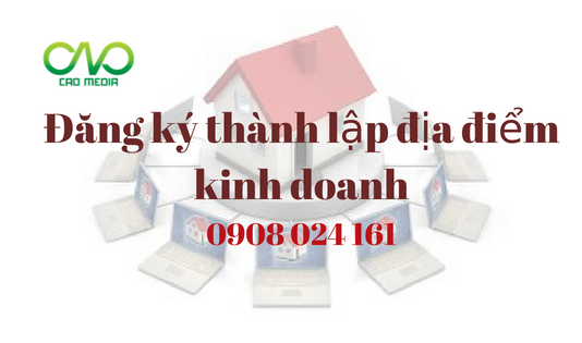 Đăng ký thành lập địa điểm kinh doanh công ty tnhh hai thành viên
