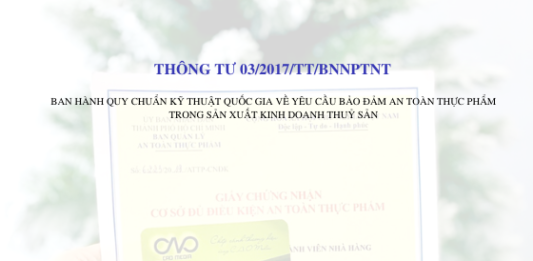 Thông tư 03/2017/TT-BNNPTNT BAN HÀNH QUY CHUẨN KỸ THUẬT QUỐC GIA VỀ YÊU CẦU BẢO ĐẢM AN TOÀN THỰC PHẨM TRONG SẢN XUẤT KINH DOANH THUỶ SẢN